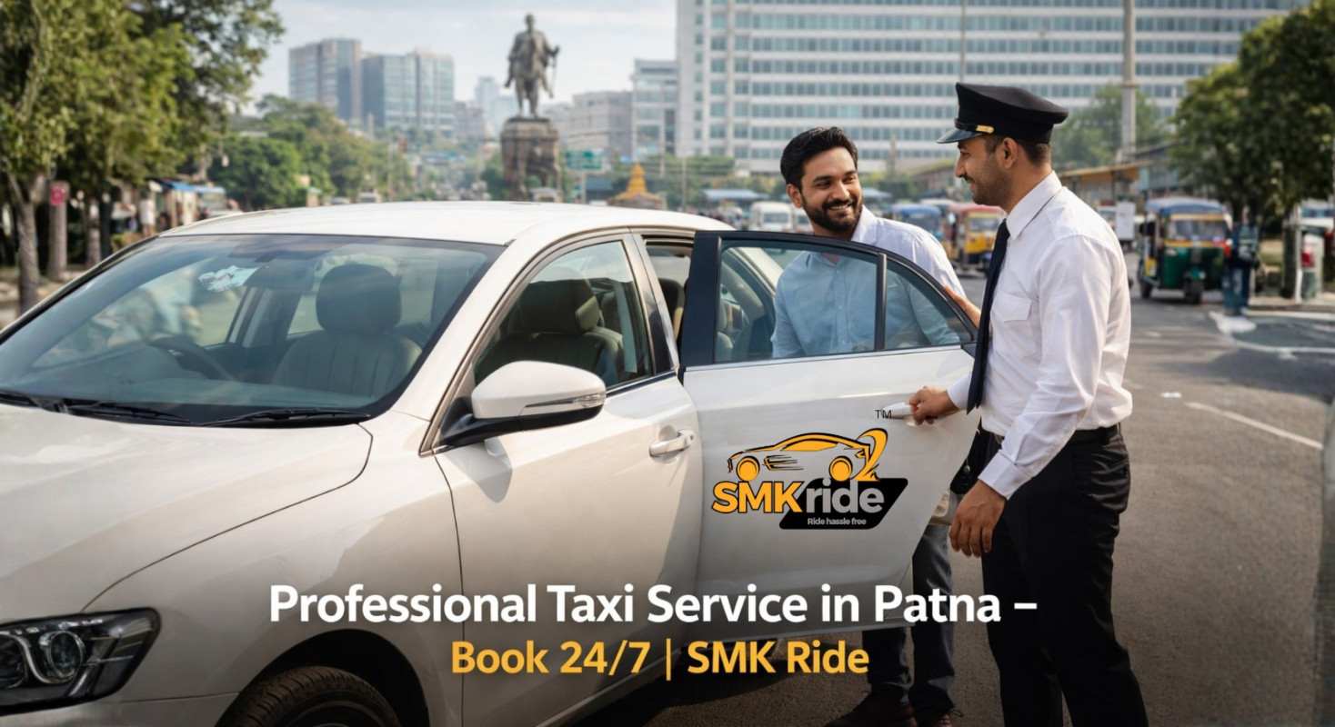 Professional Taxi Service in Patna – Book 24/7 | SMK Ride
